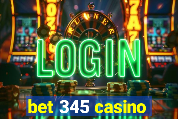 bet 345 casino